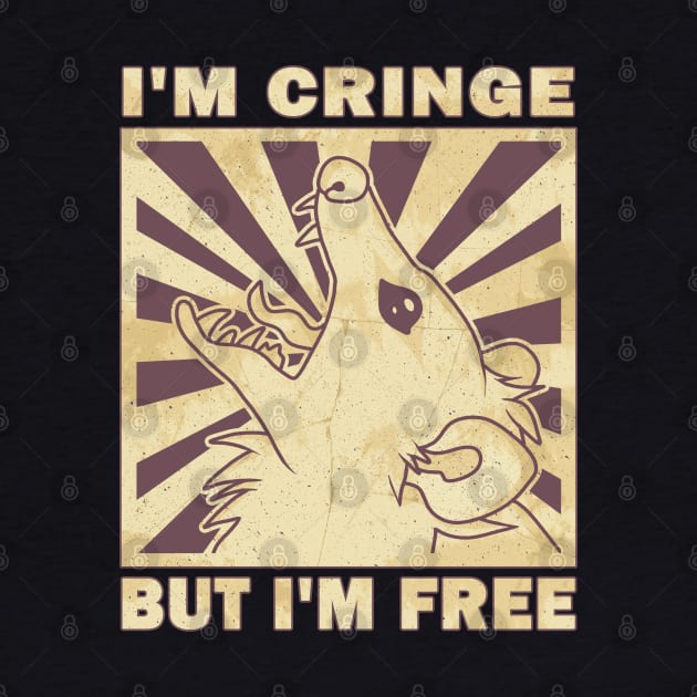 I'm Cringe, But I'm Free - Possum by valentinahramov